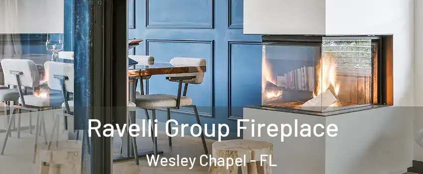  Ravelli Group Fireplace Wesley Chapel - FL